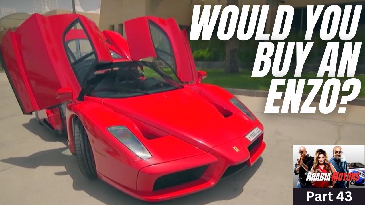 Would You Buy an Enzo Ferrari? Arabia Motors Part 43