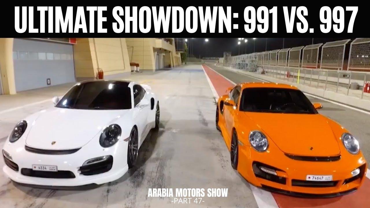 Ultimate Porsche Showdown: 991 vs. 997 | Arabia Motors part 47